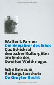 Cover of: Die Bewahrer Des Erbes: Das Schicksal Deutscher Kulturguter Am Ende Des Zweiten Weltkrieges