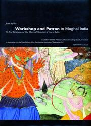 Workshop and patron in Mughal India : the Freer Rāmāyaṇa and other illustrated manuscripts of ʿAbd al-Raḥīm