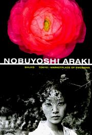Cover of: Nobuyoshi Araki: Shijyo : Tokyo--Marketplace of Emotions