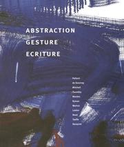 Cover of: Abstraction, Gesture, Ecriture: Paintings from the Daros Collection