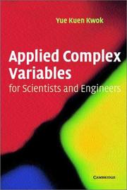 Cover of: Applied Complex Variables for Scientists and Engineers