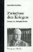 Cover of: Zwischen den Kriegen: Essays zur Zeitgeschichte