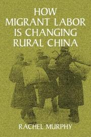 Cover of: How Migrant Labor is Changing Rural China (Cambridge Modern China Series)