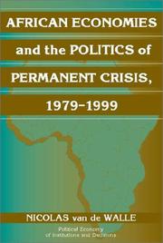 Cover of: African Economies and the Politics of Permanent Crisis, 19791999 (Political Economy of Institutions and Decisions)