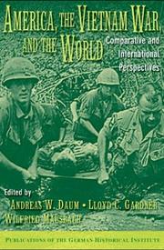 America, the Vietnam War, and the world : comparative and international perspectives