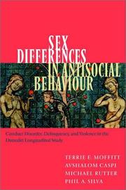 Cover of: Sex Differences in Antisocial Behaviour: Conduct Disorder, Delinquency, and Violence in the Dunedin Longitudinal Study (Cambridge Studies in Criminology)