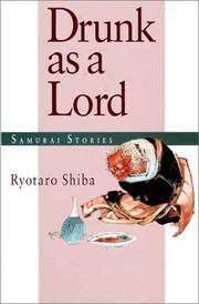 Drunk as a lord by Ryotaro Shiba, Eileen Kato