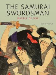 The Samurai Swordsman by Stephen Turnbull