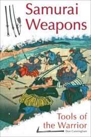 Samurai weapons by Don Cunningham