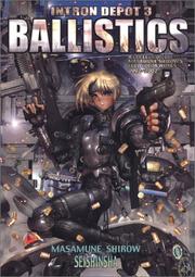 Cover of: INTRON DEPOT 3 BALLISTICS Vol. 3 (Intorodepo) (in Japanese) by Masamune Shiro