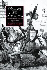 Cover of: Romance and Revolution: Shelley and the Politics of a Genre (Cambridge Studies in Romanticism)