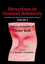 Cover of: Directions in General Relativity: Proceedings of the 1993 International Symposium, Maryland: Papers in Honor of Dieter Brill