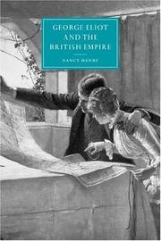Cover of: George Eliot and the British Empire (Cambridge Studies in Nineteenth-Century Literature and Culture)