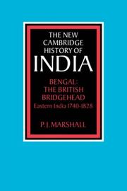 Bengal--the British bridgehead : eastern India, 1740-1828