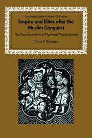 Cover of: Empire and Elites after the Muslim Conquest: The Transformation of Northern Mesopotamia (Cambridge Studies in Islamic Civilization)