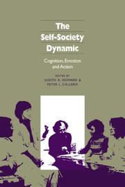 Cover of: The Self-Society Dynamic: Cognition, Emotion and Action