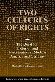 Cover of: Two Cultures of Rights: The Quest for Inclusion and Participation in Modern America and Germany (Publications of the German Historical Institute)