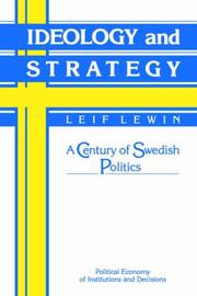 Cover of: Ideology and Strategy: A Century of Swedish Politics (Political Economy of Institutions and Decisions)