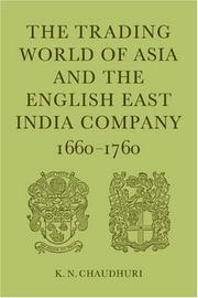 Cover of: The Trading World of Asia and the English East India Company: 1660-1760
