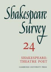 Shakespeare survey : an annual survey of Shakespearian study and production. 24 : [Shakespeare: theatre poet]