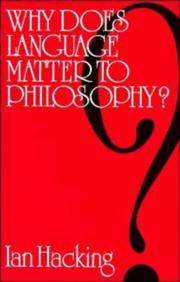 Cover of: Why does language matter to philosophy? by Ian Hacking
