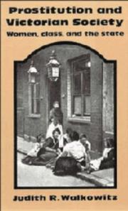 Cover of: Prostitution and Victorian society by Judith R. Walkowitz
