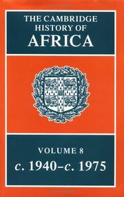The Cambridge history of Africa. Vol.8, From c.1940 to c.1975