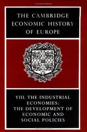 The Cambridge economic history of Europe. Vol.8, The industrial economies : the development of economic and social policies