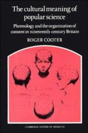 The cultural meaning of popular science : phrenology and the organization of consent in nineteenth-century Britain