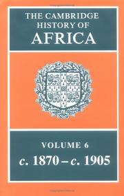 The Cambridge history of Africa. Vol.6, From 1870-1905