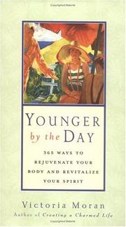 Cover of: Younger by the day: 365 ways to rejuvenate your body and revitalize your spirit