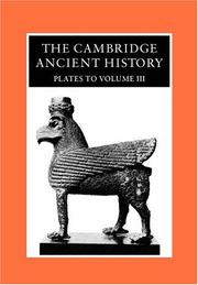 Cover of: The Cambridge Ancient History: Plates to Volume 3 (The Cambridge Ancient History Plates)