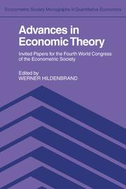 Advances in economic theory : invited papers for the Fourth World Congress of the Econometric Society at Aix-en-Provence, September 1980