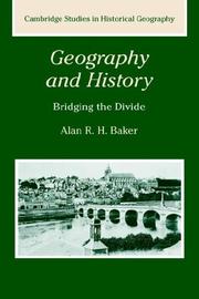 Cover of: Geography and History: Bridging the Divide (Cambridge Studies in Historical Geography)