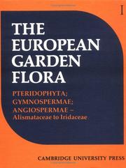 Cover of: The European garden flora: a manual for the identification of plants cultivated in Europe, both out-of-doors and under glass