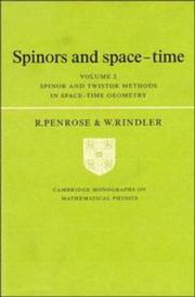 Spinors and space-time by Roger Penrose, Wolfgang Rindler