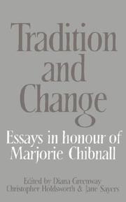 Tradition and change : essays in honour of Marjorie Chibnall presented by her friends on the occasion of her seventieth birthday