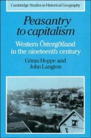 Cover of: Peasantry to Capitalism: Western Östergötland in the Nineteenth Century (Cambridge Studies in Historical Geography)