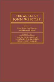The works of John Webster : an old-spelling critical edition