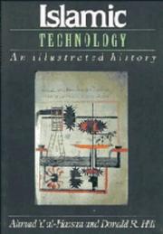 Islamic technology by Aḥmad Yūsuf Ḥasan, Ahmad Y. al-Hassan, Donald R. Hill