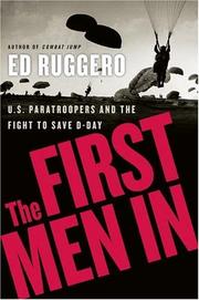 Cover of: The First Men In: U.S. Paratroopers and the Fight to Save D-Day