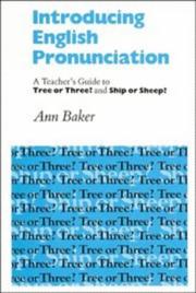 Introducing English pronunciation : a teacher's guide to Tree or three? and Ship or sheep?