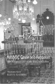 Cover of: Kashrut, Caste and Kabbalah: The Religious Life of the Jews of Cochin
