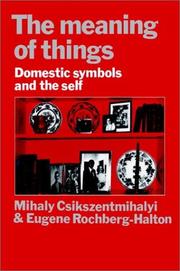 Cover of: meaning of things: domestic symbols and the self