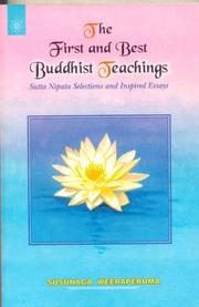 Cover of: The First and Best Buddhist Teachings: Sutta Nipata Selections and Inspired Essays