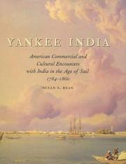 Yankee India : American commercial and cultural encounters with India in the age of sail, 1784-1860