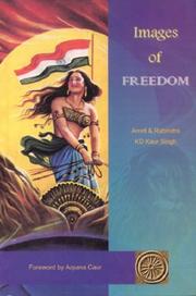 Images of freedom by Amrit Kaur Singh, Rabindra Kaur Singh