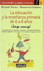 Cover of: La Educacion y la Ensenanza de Primaria de 6 a 8 Anos