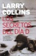 Los secretos del Dia D/The Secret of Day D (Planeta Internacional) by Larry Collins, Larry Collins