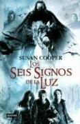 Cover of: Los seis signos de la luz/ The Six Signs of the Light by Susan Cooper
